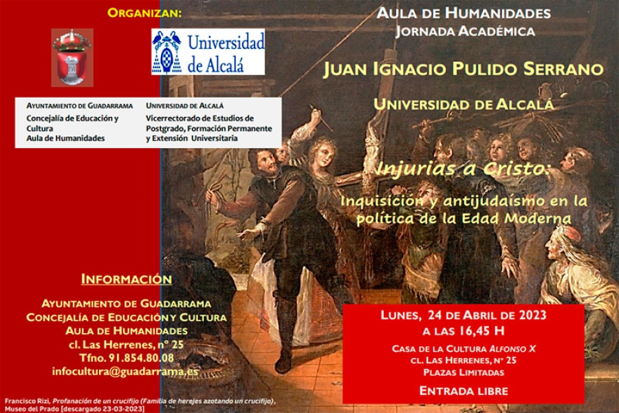 Guadarrama | El Aula de Humanidades celebra una jornada académica bajo el título &quot;Injurias a Cristo: Inquisición y antijudaísmo en la Edad Moderna&quot;