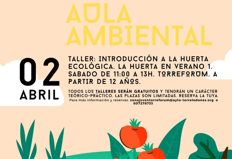 Torrelodones | Aula Ambiental &quot;Introducción a la huerta ecológica: La huerta en verano 1&quot;