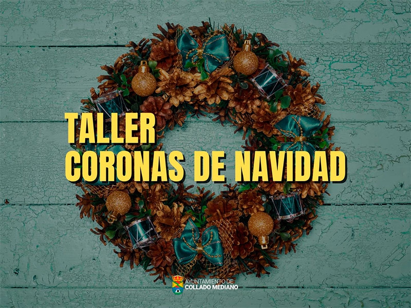 Collado Mediano | Taller “Coronas de Navidad”