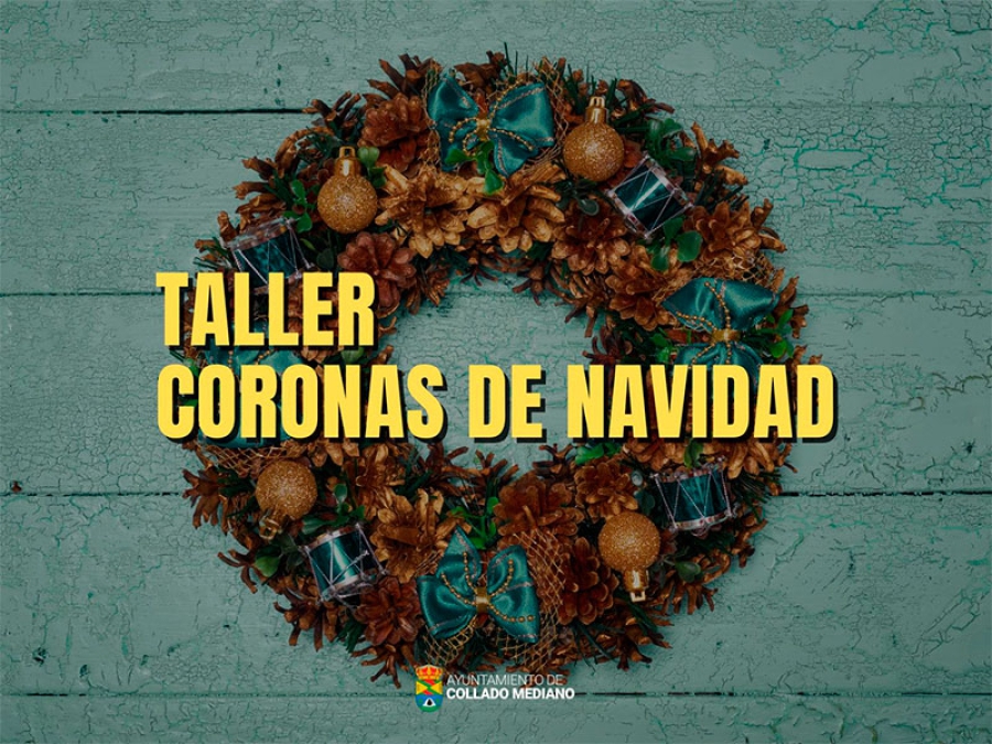 Collado Mediano | Taller “Coronas de Navidad”