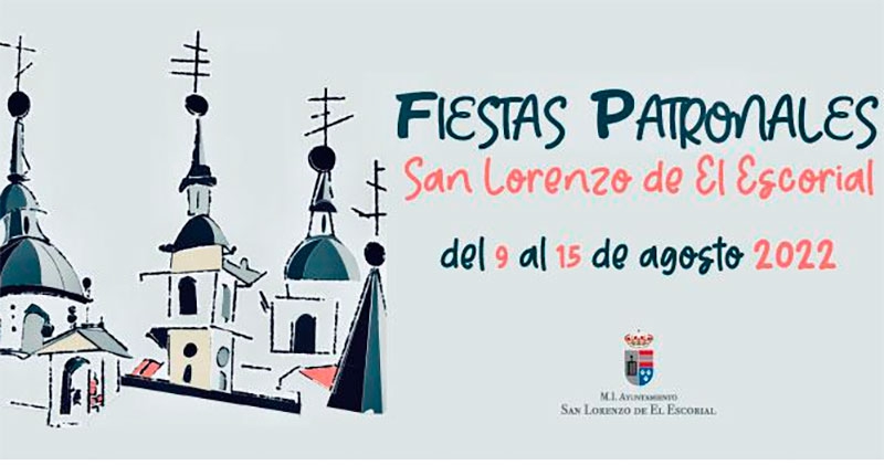 San Lorenzo de El Escorial | San Lorenzo presenta su Programa para las Fiestas Patronales 2022