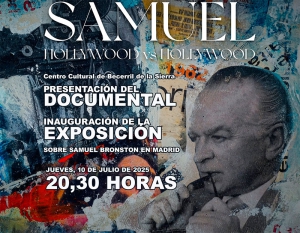 Becerril de la Sierra | Inauguración de la Exposición &quot;Samuel Bronston en Madrid&quot;, y proyección del documental &quot;Samuel: Hollywood vs Hollywood&quot;