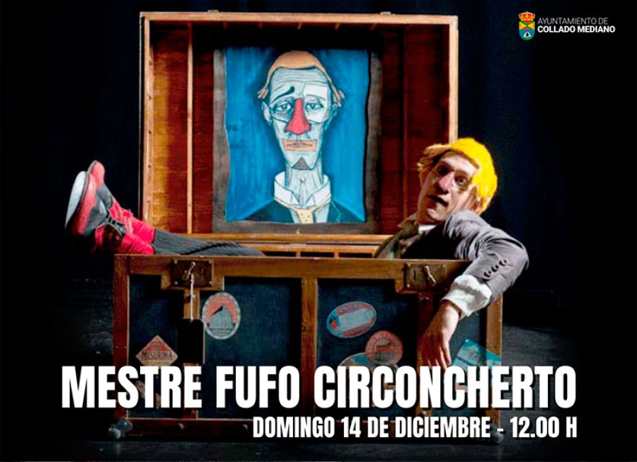 Collado Mediano | Espectáculo familiar “Mestre Fufo Circoncherto” el 14 de diciembre