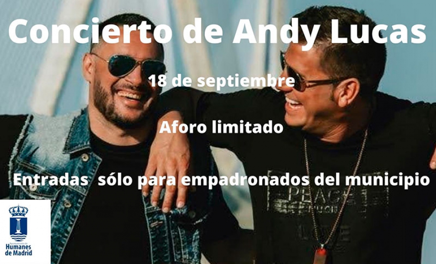 Humanes de Madrid | Andy Lucas ofrecen un concierto con aforo limitado gratuito para vecinos empadronados